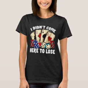 Camiseta Apuestas de póquer retro que no he venido a perder