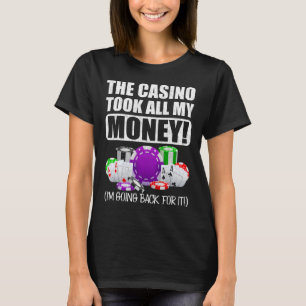 Camiseta Apuestas El Casino Se Llevó Todo Mi Dinero Amo Pok