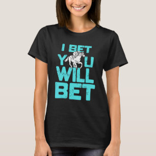 Camiseta Apuesto A Que Apostará A La Carreras De Caballos R
