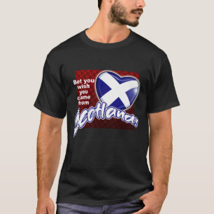 Camiseta ¡Apuesto a que desearías venir de ESCOCIA!