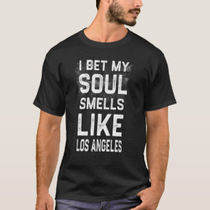 Camiseta Apuesto A Que Mi Alma Huele Como El Hu De La Ciuda