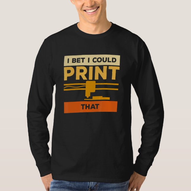 Camiseta Apuesto A Que Podría Imprimir Esa Impresión De Imp (Anverso)