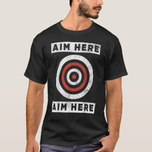Camiseta Apuntar Aquí Dardos Jugadores Objetivo Bullseye