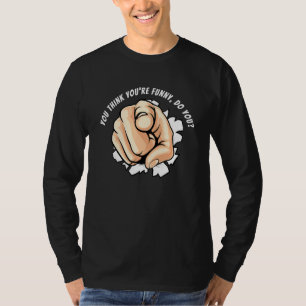 Camiseta Apuntar Dedo - Crees Que Lo Haces