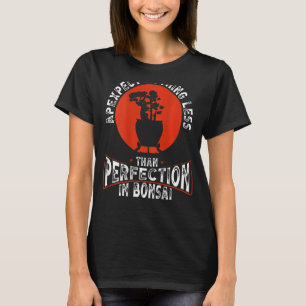 Camiseta Apuntar Nada Menos Que Perfección En Bonsai Ba