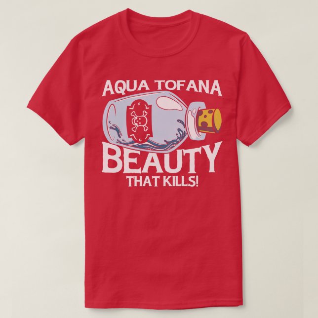Camiseta Aqua Tofana Conspiración Teórica Botella de veneno (Diseño del anverso)