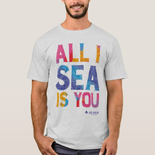 Camiseta Aquaman   "All I Sea Is You" Colorful Paisley