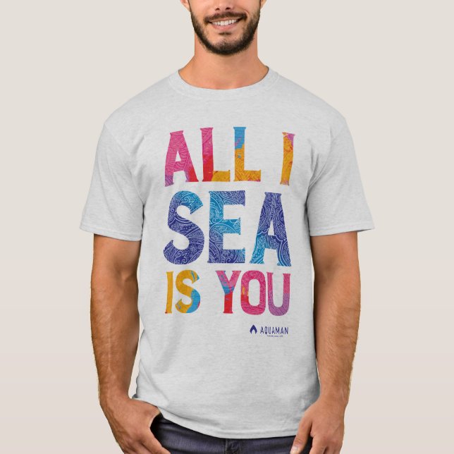 Camiseta Aquaman | "All I Sea Is You" Colorful Paisley (Anverso)