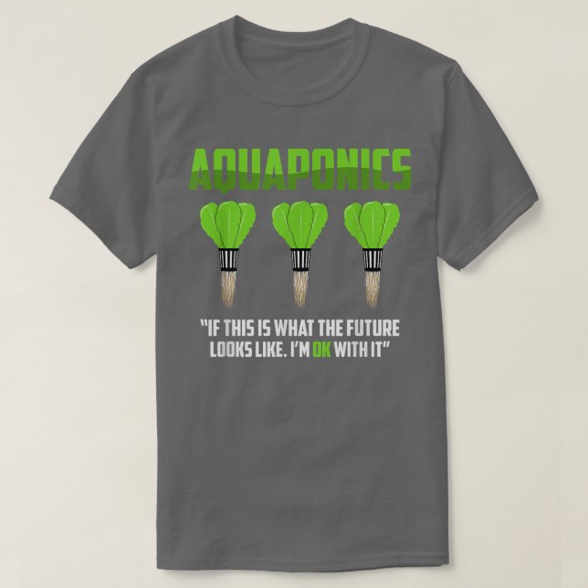 Camiseta Aquaponics Farmer Farming Aquaculture Hydroponics  (Diseño del anverso)