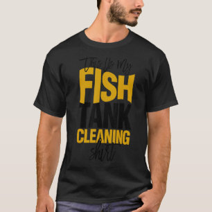 Camiseta Aquarista Acuático Este Es Mi Limpieza De Tanques 