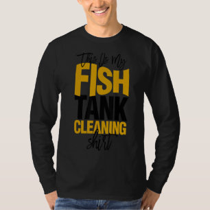 Camiseta Aquarista Acuático Este Es Mi Limpieza De Tanques 