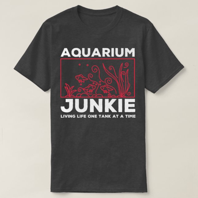 Camiseta Aquarium Junkie Aquarist Fishering Sea Animal Lo (Diseño del anverso)