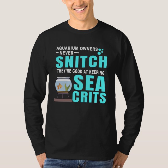 Camiseta AQUARIUM OWNERS NEVER SNITCH for Fishes Tank Hobby (Anverso)