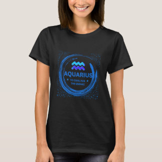 Camiseta Aquarius Demasiado Guay Para El Zodiac