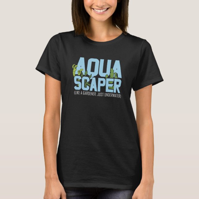 Camiseta Aquascaper Like Gardener Underwater Aquarium Fishk (Anverso)