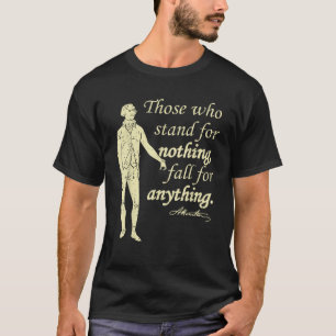 Camiseta Aquellos Que No Apoyan Nada De Independencia Hamil