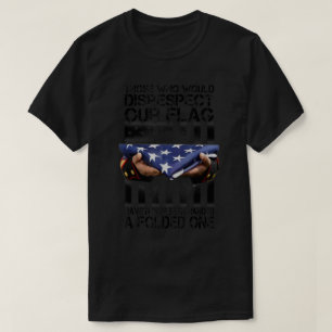 Camiseta Aquellos Que No Respetarían Nuestra Bandera Orgull
