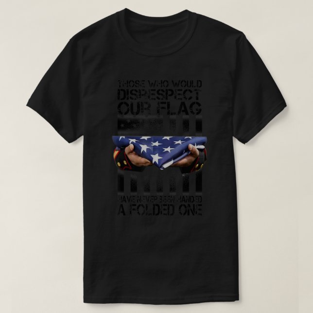 Camiseta Aquellos Que No Respetarían Nuestra Bandera Orgull (Diseño del anverso)