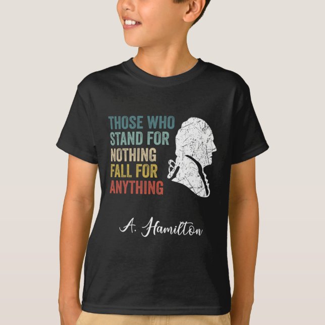 Camiseta Aquellos Que No Tienen Nada Caen En Nada Hamilton (Anverso)