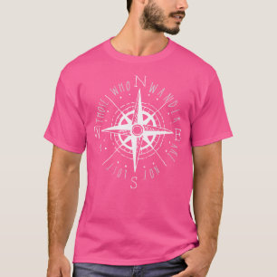 Camiseta Aquellos Que Se Deambulan No Se Pierden La Brújula