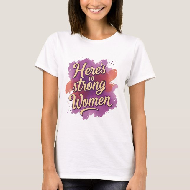 Camiseta Aquí a las Mujeres Fuertes (Anverso)