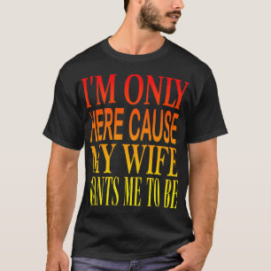 Camiseta Aquí Causa Mi Esposa 3