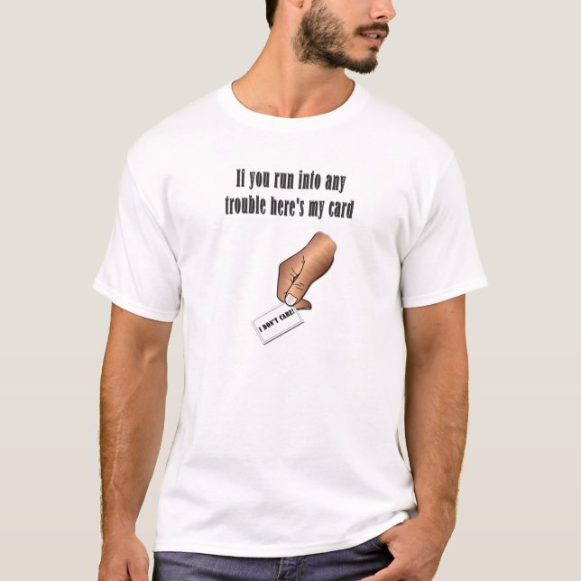 Camiseta Aquí está mi tarjeta - No me importa (Anverso)