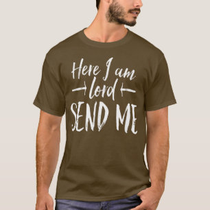 Camiseta Aquí Estoy El Señor Envíame Las Mangueras Sobre Le