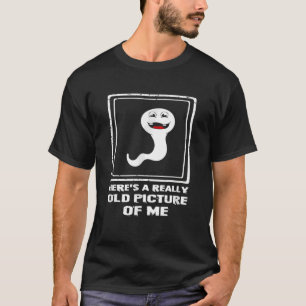 Camiseta Aquí Hay Una Foto Muy Antigua De Mi Esperma