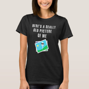 Camiseta Aquí hay una foto muy vieja de mi esperma lindo  V