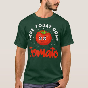 Camiseta Aquí Hoy, Diseño De Veganismo De Tomate Ido Para L