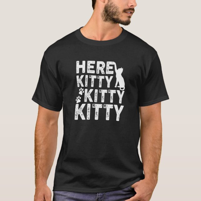 Camiseta Aquí Kitty Kitty Kitty Cat (Anverso)