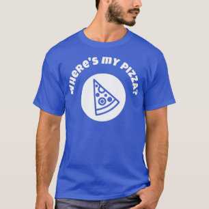 Camiseta Aquí mi diversión de pizza para la gente hambrient
