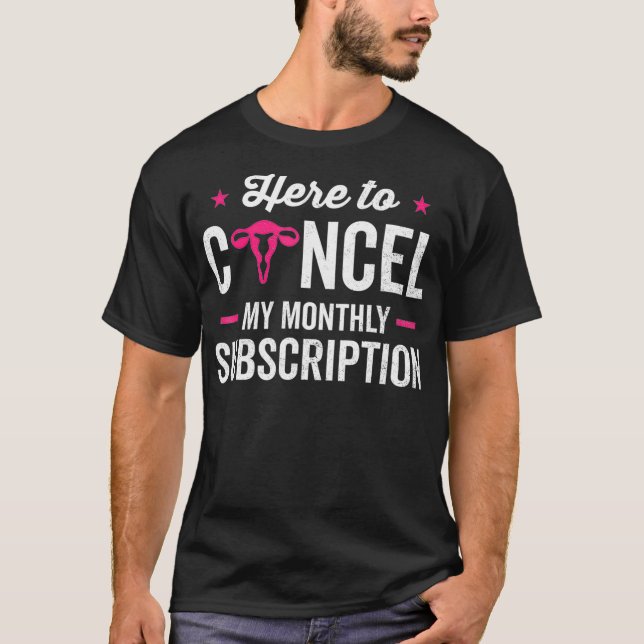 Camiseta Aquí para cancelar mi plan mensual de suscripción (Anverso)