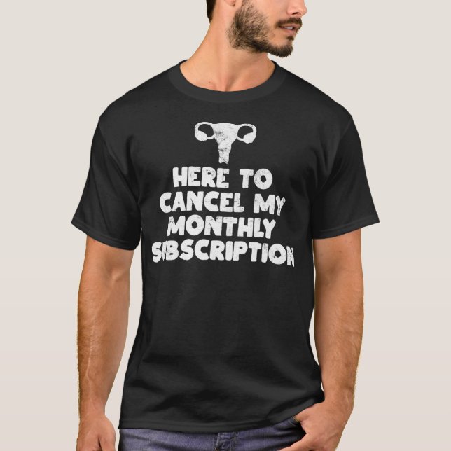 Camiseta Aquí para cancelar mi plan mensual de suscripción (Anverso)