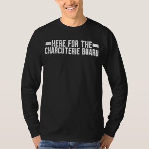 Camiseta Aquí Para El Cartel De Los Charcuterios