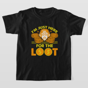 Camiseta Aquí para el Loot - Diseño de juegos