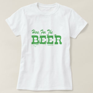 Camiseta Aquí para el verde de las cervezas