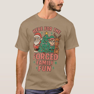 Camiseta Aquí para la diversión familiar forzada Santa árbo