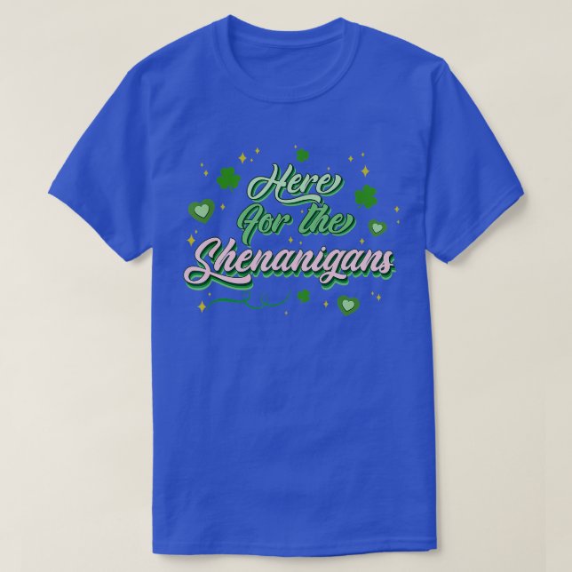 Camiseta Aquí Para Los Shenanigans Día De Los Patrocinadore (Diseño del anverso)