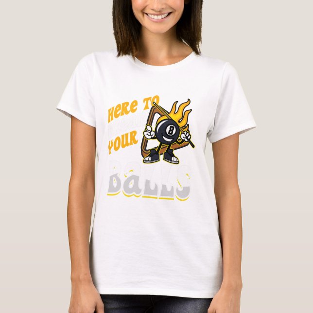 Camiseta Aquí Para Romper Tu Billiard Player Snookpool 8 (Anverso)