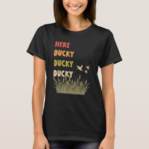 Camiseta Aquí Pato Pato Pato Llamada De Pato Divertida Para