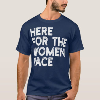 Camiseta aquí por la raza de las mujeres