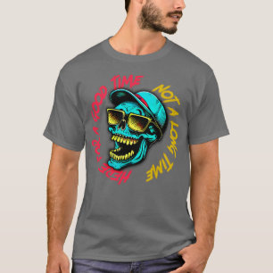 Camiseta Aquí Por Un Buen Momento No Mucho Tiempo