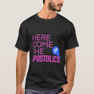 Camiseta Aquí Ven Los Apóstoles Nayc23 Recuerdan Tu Vida