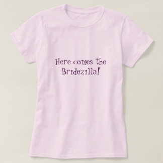 Camiseta ¡Aquí viene el Bridezilla! (Rosa)