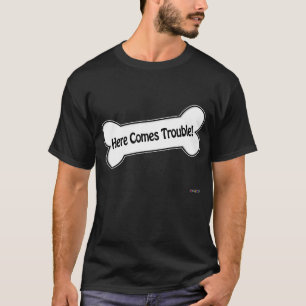 Camiseta ¡Aquí viene el problema!