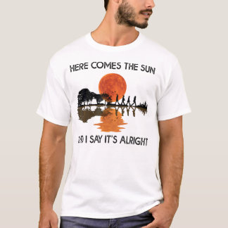 Camiseta Aquí Viene El Sol Y Yo Digo