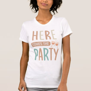 Camiseta Aquí viene la fiesta - divertida fiesta de soltera