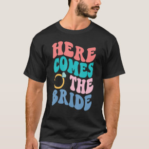 Camiseta Aquí Viene La Novia Bachelorette Boda De Moda H